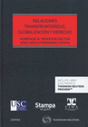 RELACIONES TRANSFRONTERIZAS, GLOBALIZACI�N Y DERECHO (PAPEL + E-BOOK)