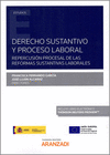 DERECHO SUSTANTIVO Y PROCESO LABORAL (PAPEL + E-BOOK)
