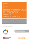 ESTUDIO INTERDISCIPLINAR DE LOS DESAFOS PLANTEADOS POR LA AGENDA 2030 (PAPEL + E-BOOK)