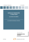 DERECHO FINANCIERO Y TRIBUTARIO. LECCIONES DE C�TEDRA (PAPEL + E-BOOK)