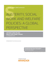 AUSTERITY SOCIAL WORK AND WELFARE POLICIES A GLOBAL PERSPECTIVE