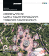 MANUAL. INTERPRETACI�N DE MAPAS Y PLANOS TOPOGR�FICOS Y DIBUJO DE PLANOS SENCILLOS