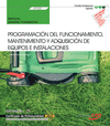 MANUAL. PROGRAMACI�N DEL FUNCIONAMIENTO, MANTENIMIENTO Y ADQUISICI�N DE EQUIPOS E INSTALACIONES