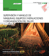 MANUAL SUPERVISI�N Y MANEJO DE M�QUINAS, EQUIPOS E INSTALACIONES Y ORGANIZACI�N
