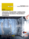 MANUAL. VIGILANCIA, TRANSPORTE Y DISTRIBUCI�N DE OBJETOS VALIOSOS O PELIGROSOS Y EXPLOSIVOS