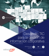 DESARROLLO TIC PARA LA GESTIN DE INFORMACIN CORPORATIVA (ADGG101PO)