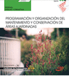 MANUAL PROGRAMACIN Y ORGANIZACIN DEL MANTENIMIENTO Y CONSERVACIN DE REAS AJARDINADAS