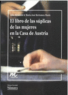 EL LIBRO DE LAS SUPLICAS DE LAS MUJERES EN LA CASA DE AUSTRIA