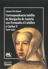 CORRESPONDENCIA INEDITA DE MARGARITA DE AUSTRIA CON FERNANDO EL CATOLI