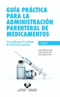 GUIA PRACTICA PARA LA ADMINISTRACION PARENTERAL DE MEDICAMENTOS