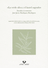 LA VERDE OLIVA Y EL LAUREL SAGRADO ESTUDIOS IN MEMORIAM JOSE JAVIER RO
