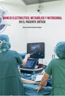 MANEJO ELECTROLITICO, METABOLICO Y NUTRICIONAL EN PACIENTE CRITICO