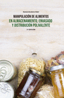 MANIPULACI�N DE ALIMENTOS EN ALMACENAMIENTO, ENVASADO Y DISTRIVUCI�N POLIVALENTE 2-ED