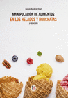 MANIPULACI�N DE ALIMENTOS EN LOS HELADOS Y HORCHATAS 2-ED