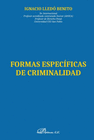 FORMAS ESPECFICAS DE CRIMINALIDAD.