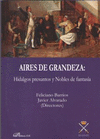 AIRES DE GRANDEZA: HIDALGOS PRESUNTOS Y NOBLES DE FANTASA.