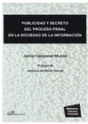 PUBLICIDAD Y SECRETO DEL PROCESO PENAL EN LA SOCIEDAD DE LA INFORMACIN
