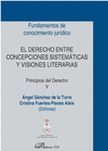 EL DERECHO ENTRE CONCEPCIONES SISTEM�TICAS Y VISIONES LITERARIAS. PRINCIPIOS DEL DERECHO V.