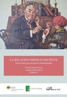 LA RELACI�N M�DICO-PACIENTE. CLAVES PARA UN ENCUENTRO HUMANIZADO