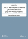 A VUELTAS CON LAS INSTRUCCIONES PREVIAS: INSTITUCIN FALLIDA O TESORO POR DESCU