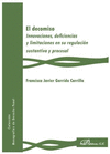 EL DECOMISO. INNOVACIONES, DEFICIENCIAS Y LIMITACIONES EN SU REGULACI�N SUSTANTIVA Y PROCESAL