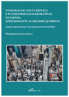 VIVIENDAS DE USO TURSTICO Y PLATAFORMAS COLABORATIVAS EN ESPAA. APROXIMACIN AL RGIMEN JURDICO. ESTUDIO COMPARADO DESDE LA PERSPECTIVA DE LA SOSTE