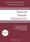 TEMAS DE DERECHO PROCESAL CIVIL. ADAPTADO AL NUEVO PROGRAMA DE LAS PRUEBAS SELECTIVAS PARA INGRESO EN LAS CARRERAS JUDICIAL Y FISCAL