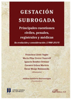 GESTACIN SUBROGADA. PRINCIPALES CUESTIONES CIVILES, PENALES, REGISTRALES Y MDICAS. SU EVOLUCIN Y CONSIDERACIN (1988-2019)