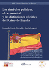 LOS S�MBOLOS POL�TICOS, EL CEREMONIAL Y LAS DISTINCIONES OFICIALES DEL REINO DE ESPA�A.