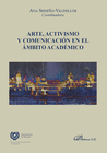 ARTE, ACTIVISMO Y COMUNICACIN EN EL MBITO ACADMICO.