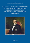 LA VUELTA DE TUERCA MODERADA: EL PROYECTO DE CONSTITUCIN Y LEYES FUNDAMENTALES DE DON JUAN BRAVO MURILLO (AO 1852).