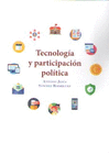 TECNOLOG�A Y PARTICIPACI�N POL�TICA.