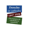 DERECHO EX CATHEDRA. 1847-1936. DICCIONARIO DE CATEDRTICOS ESPAOLES