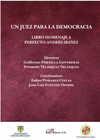 UN JUEZ PARA LA DEMOCRACIA. LIBRO HOMENAJE A PERFECTO ANDR�S IB��EZ