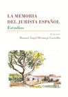 LA MEMORIA DEL JURISTA ESPA�OL. ESTUDIOS.