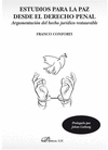 ESTUDIOS PARA LA PAZ DESDE EL DERECHO PENAL. ARGUMENTACI�N DEL HECHO JUR�DICO RESTAURABLE