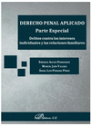 DERECHO PENAL APLICADO. PARTE ESPECIAL. DELITOS CONTRA LOS INTERESES INDIVIDUALES Y LAS RELACIONES FAMILIARES.