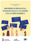 DISCRIMINACI�N RACIAL, INTOLERANCIA Y FANATISMO EN LA UNI�N EUROPEA.