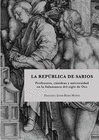 LA REP�BLICA DE SABIOS. PROFESORES, C�TEDRAS Y UNIVERSIDAD EN LA SALAMANCA DEL SIGLO DE ORO