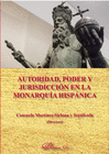 AUTORIDAD, PODER Y JURISDICCIN EN LA MONARQUA HISPNICA.