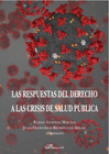 LAS RESPUESTAS DEL DERECHO A LAS CRISIS DE SALUD P�BLICA.