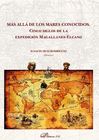 M�S ALL� DE LOS MARES CONOCIDOS. CINCO SIGLOS DE LA EXPEDICI�N MAGALLANES-ELCANO