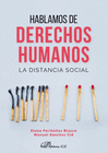 HABLAMOS DE DERECHOS HUMANOS . LA DISTANCIA SOCIAL