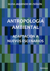 ANTROPOLOGA AMBIENTAL. ADAPTACIN A NUEVOS ESCENARIOS.