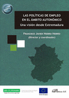 LAS POL�TICAS DE EMPLEO EN EL �MBITO AUTON�MICO . UNA VISI�N DESDE EXTREMADURA