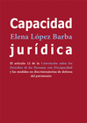 CAPACIDAD JURDICA. EL ARTCULO 12 DE LA CONVENCIN SOBRE LOS DERECHOS DE LAS PERSONAS CON DISCAPACIDAD Y LAS MEDIDAS NO DISCRIMINATORIAS DE DEFENSA D