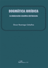 DOGMTICA JURDICA. LA ELABORACIN CIENTFICA DEL DERECHO