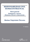 RESPONSABILIDAD CIVIL EXTRACONTRACTUAL. PARTE GENERAL. DELIMITACIN Y ESPECIES. ELEMENTOS. EFECTOS O CONSECUENCIAS