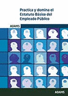 PRACTICA Y DOMINA EL ESTATUTO B�SICO DEL EMPLEADO P�BLICO