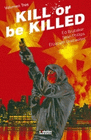 KILL OR BE KILLED 03